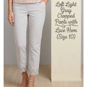 LOFT Light Gray Cropped Straight-Leg Pants with Lace Hem